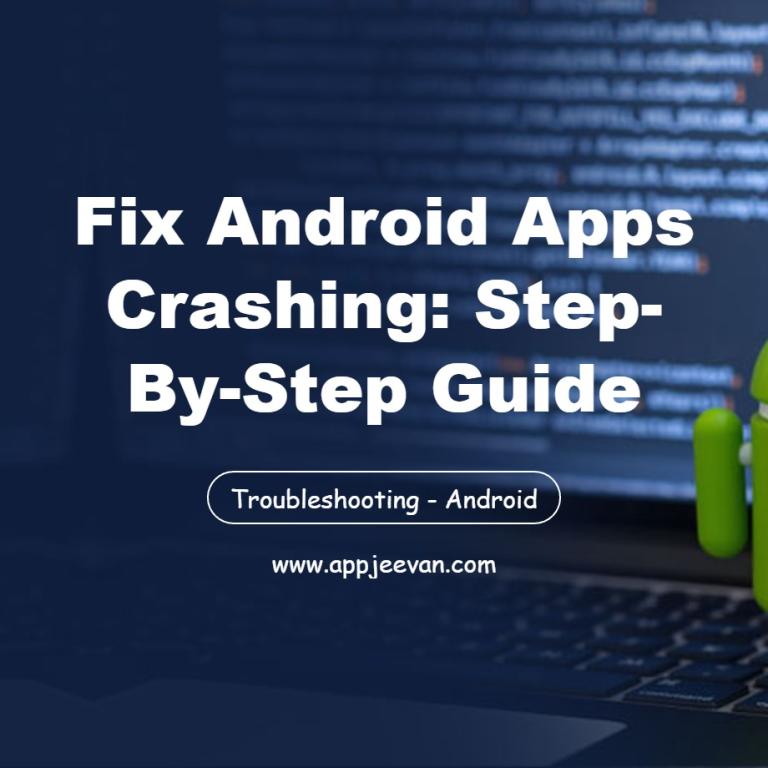 Android App Crashes