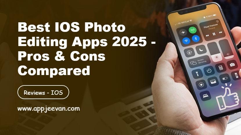 Best iOS Photo Editing Apps 2025 - Pros & Cons Compared