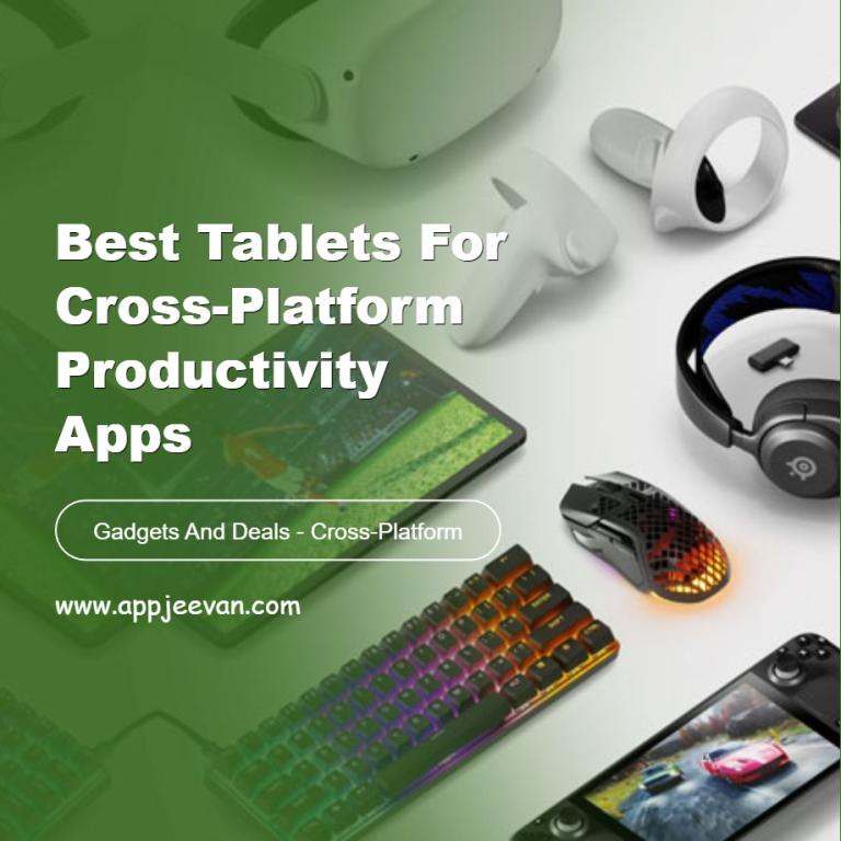 Tablets for Cross-Platform Productivity Apps