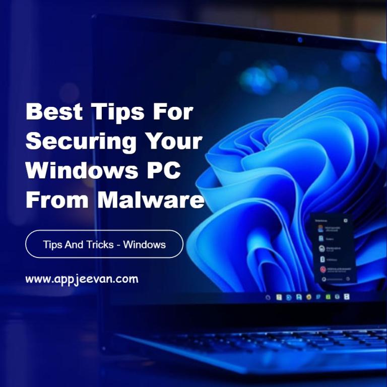 Tips for Securing Your Windows PC from Malware