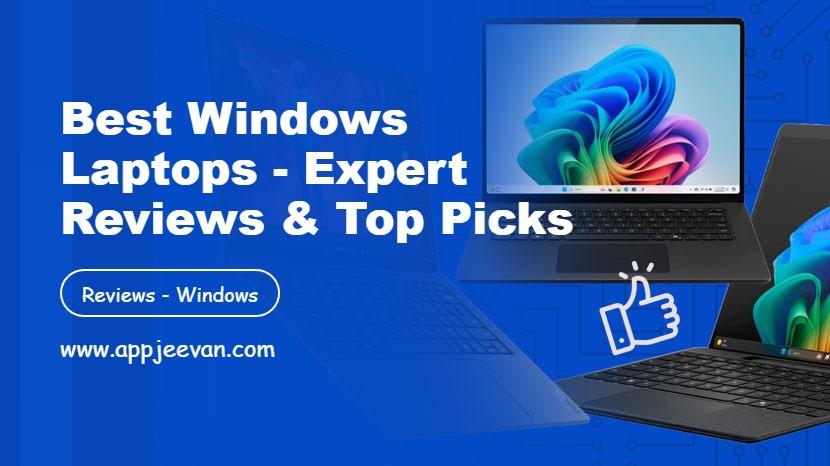 Best Windows Laptops - Expert Reviews & Top Picks