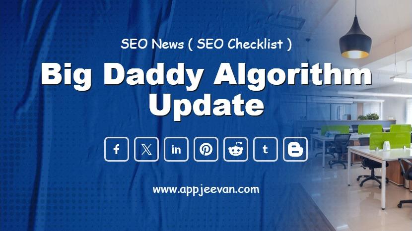 Big Daddy Algorithm Update