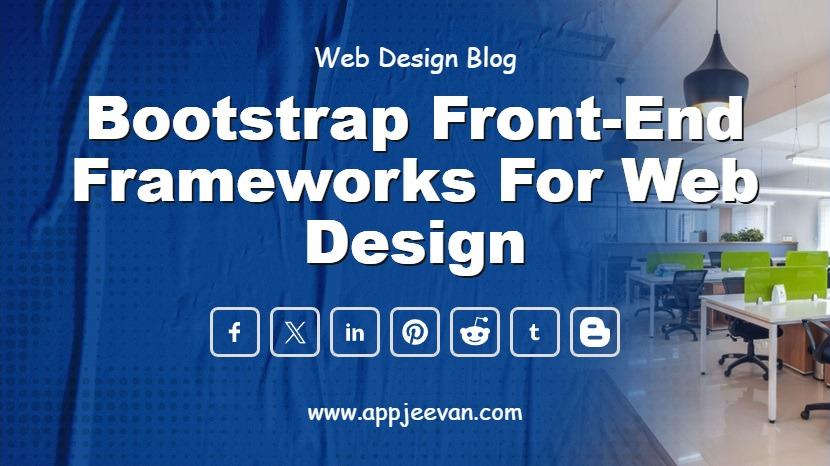 Bootstrap Front-end Frameworks for Web Design