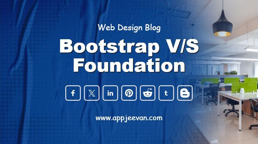 Bootstrap V/S Foundation