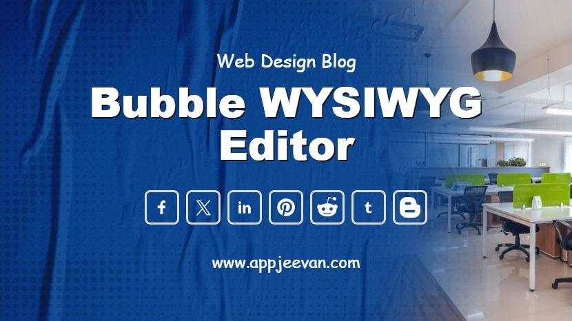 Bubble WYSIWYG Editor