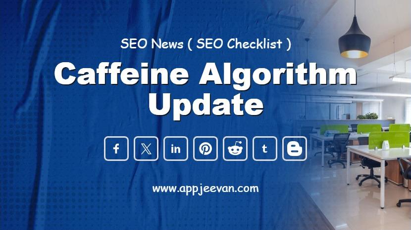 Caffeine Algorithm Update