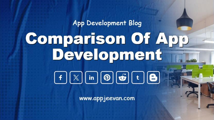 Comparison of App Development