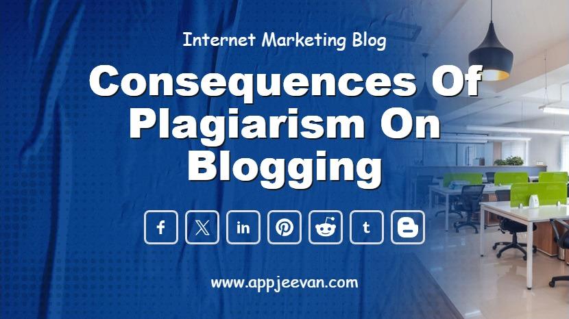 Consequences of Plagiarism on Blogging
