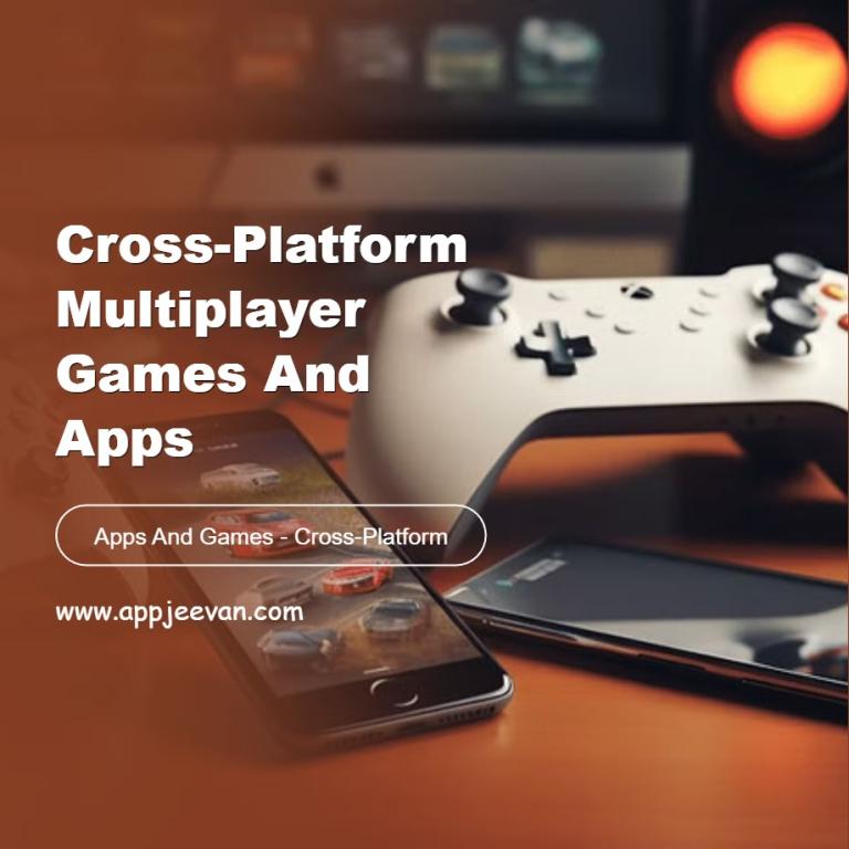 Cross-Platform Multiplayer Games and Apps