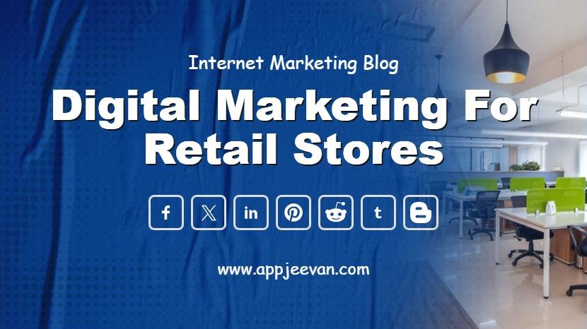 Digital Marketing for Retail Stores