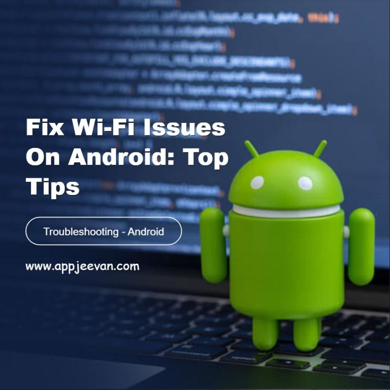 Android Wi-Fi Issues