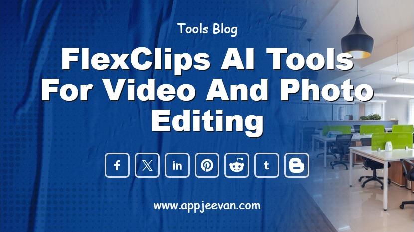 FlexClips AI Tools for Video and Photo Editing