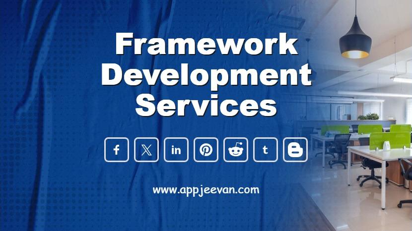 Framework Development