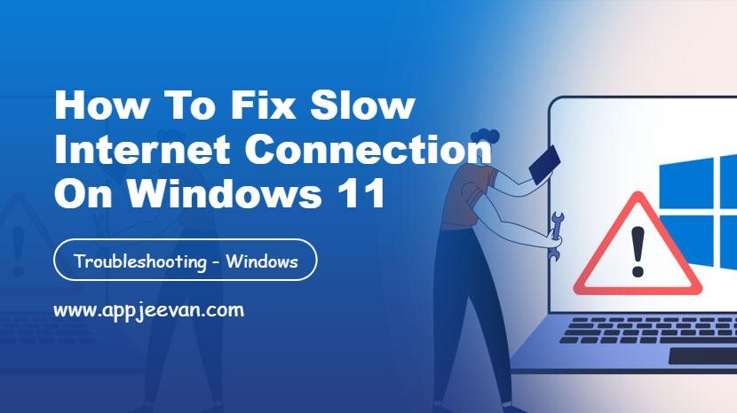 How to Fix Slow Internet Connection on Windows 11