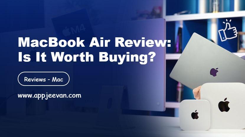 MacBook Air Review: Is It Worth Buying?