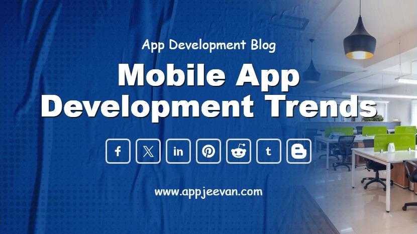 Mobile App Development Trends