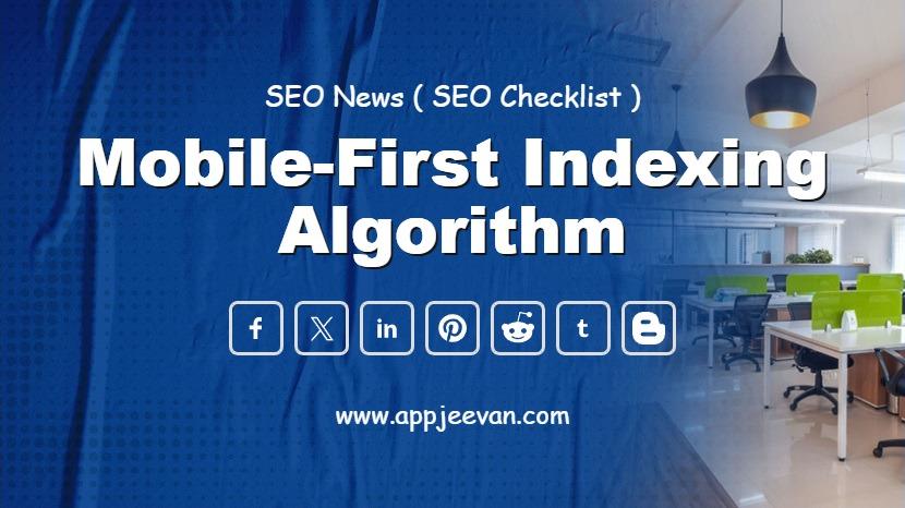 Mobile-First Indexing Algorithm