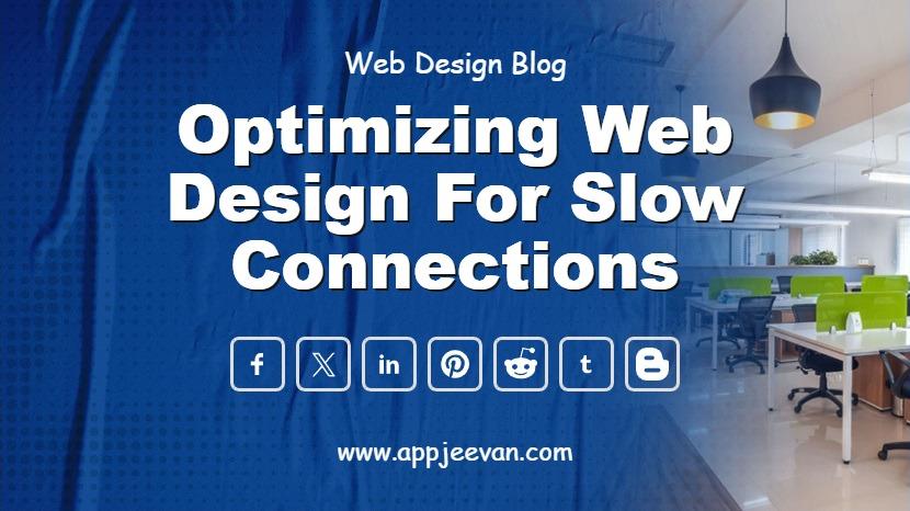 Optimizing Web Design for Slow Connections
