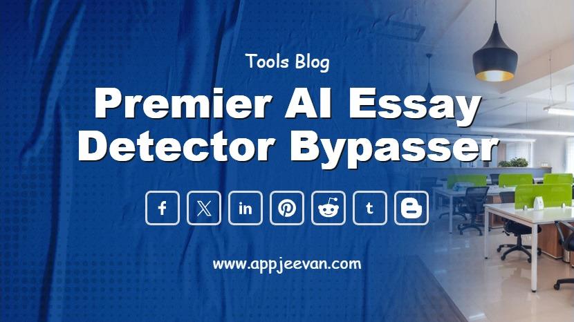 Premier AI Essay Detector Bypasser