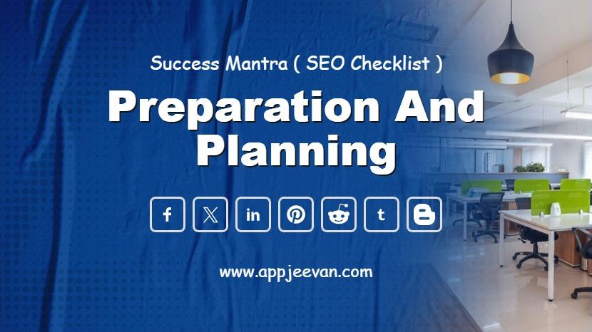 Preparation and Planning