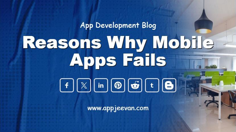 Reasons Why Mobile Apps Fails