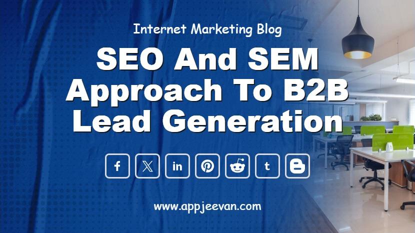 SEO and SEM Approach to B2B Lead Generation