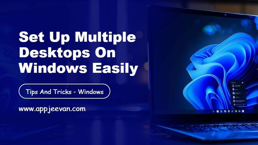Set Up Multiple Desktops on Windows Easily