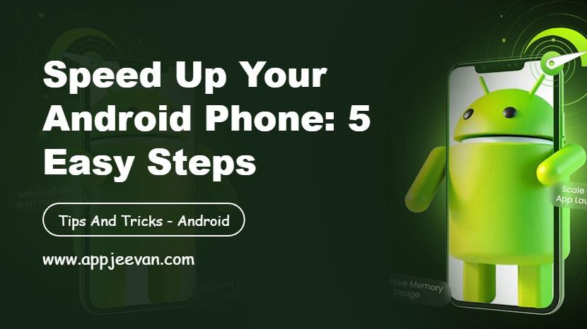 Speed Up Your Android Phone