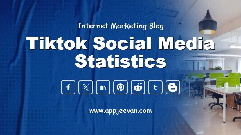 Tiktok Social Media Statistics