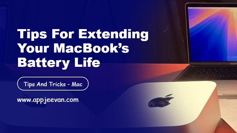 Tips for Extending Your MacBook’s Battery Life
