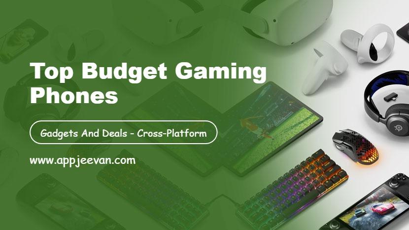 Top Budget Gaming Phones