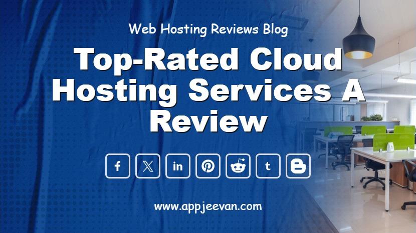 Top-Rated Cloud Hosting Services A Review