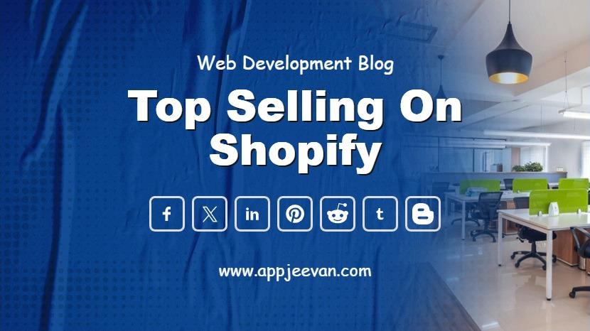 Top Selling on Shopify