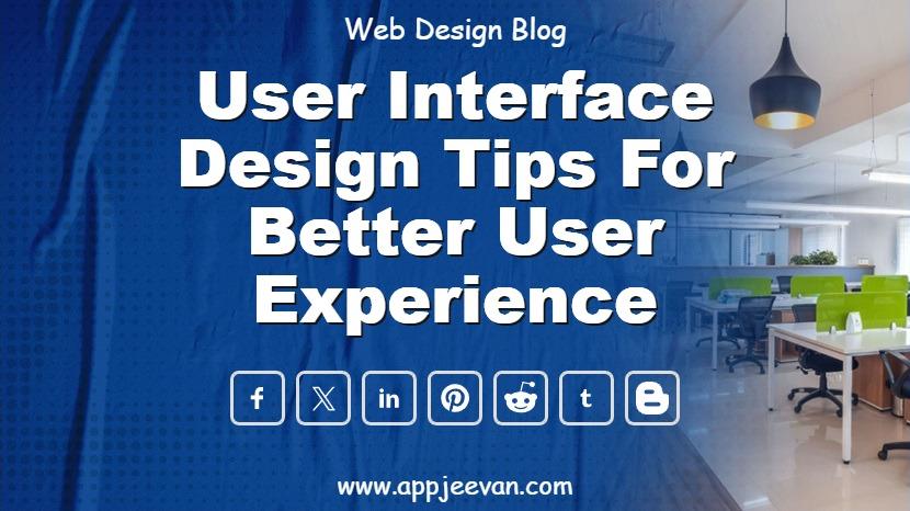 User Interface Design Tips for Better User Experience