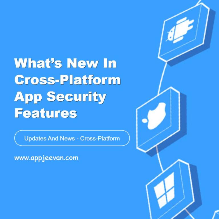 Cross-Platform App Security Features