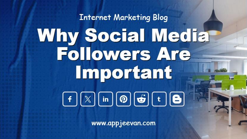 Why Social Media Followers are Important