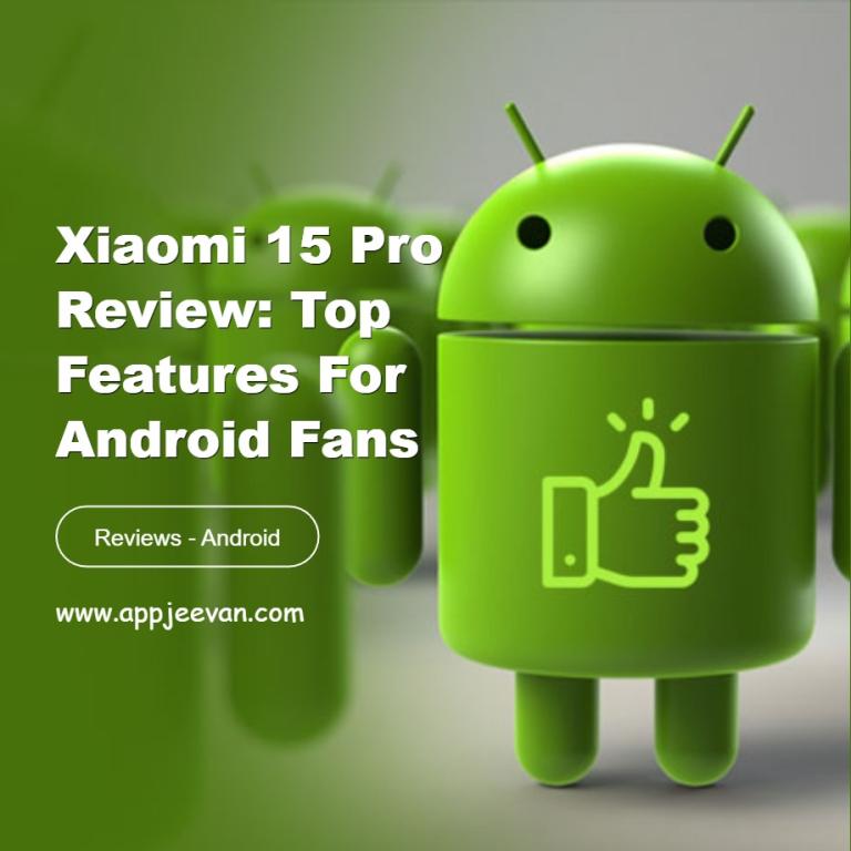 Xiaomi 15 Pro Review: Top Features for Android Fans